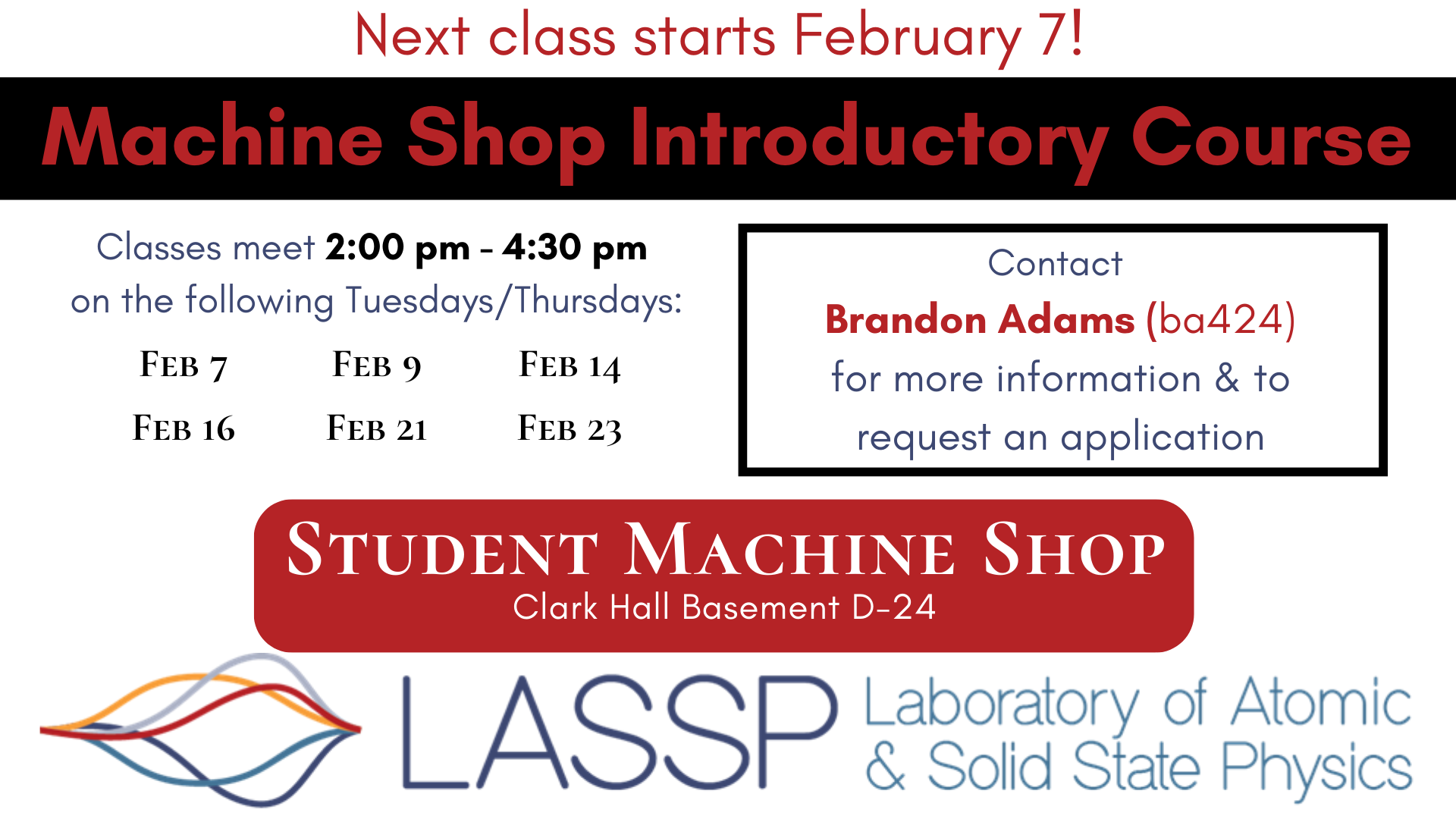 LASSP Student Machine Shop Lab of Atomic of Solid State Physics (LASSP) LASSP Student Machine Shop Lab of Atomic of Solid State Physics (LASSP)